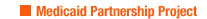 Medicaid Partnership Project